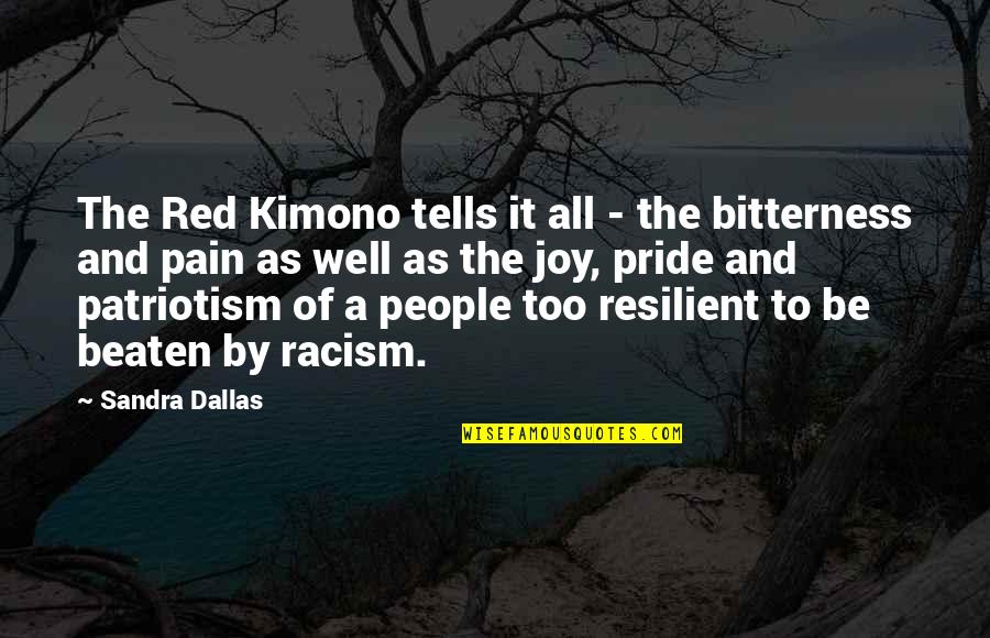I Am Resilient Quotes By Sandra Dallas: The Red Kimono tells it all - the
