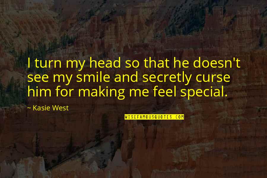 I Am Secretly In Love With You Quotes By Kasie West: I turn my head so that he doesn't I Am Secretly In Love With You Quotes By Kasie West: I turn my head so that he doesn't