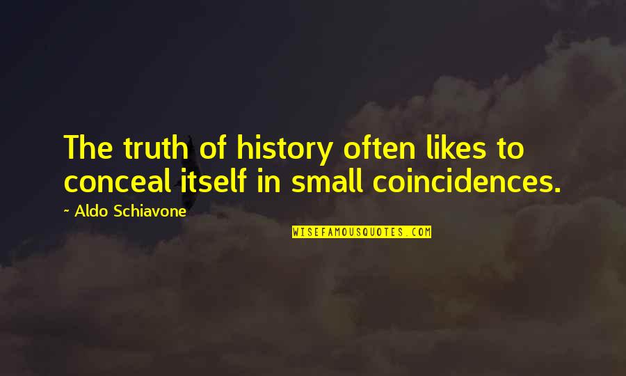 I Am Spartacus Quotes By Aldo Schiavone: The truth of history often likes to conceal