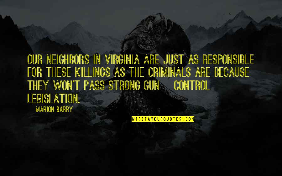 I Am Strong Because Quotes By Marion Barry: Our neighbors in Virginia are just as responsible