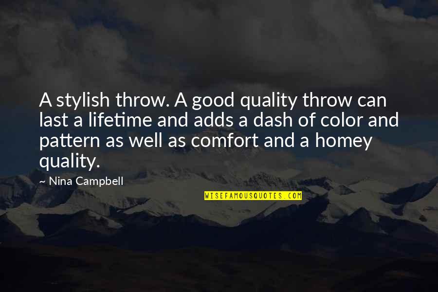 I Am Stylish Quotes By Nina Campbell: A stylish throw. A good quality throw can