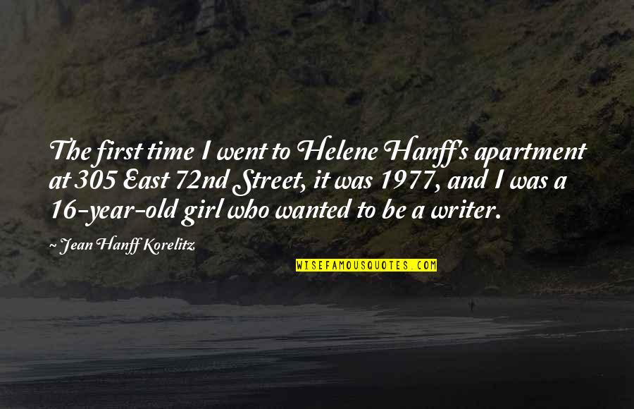 I Am The Girl Who Quotes By Jean Hanff Korelitz: The first time I went to Helene Hanff's