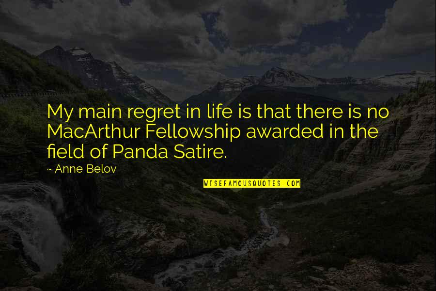 I Am The Law Movie Quotes By Anne Belov: My main regret in life is that there I Am The Law Movie Quotes By Anne Belov: My main regret in life is that there