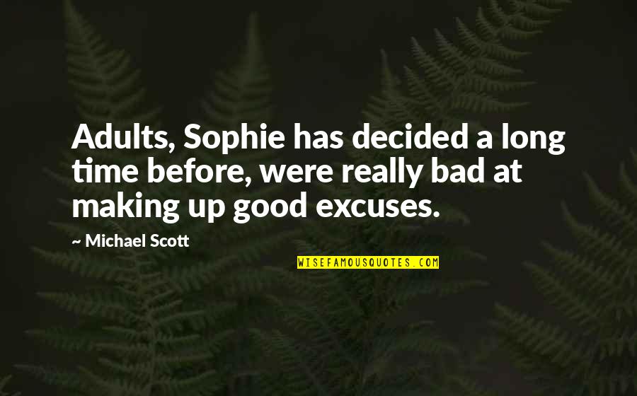 I Am The Night Quote Quotes By Michael Scott: Adults, Sophie has decided a long time before,