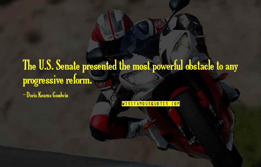 I Am The Senate Quotes By Doris Kearns Goodwin: The U.S. Senate presented the most powerful obstacle I Am The Senate Quotes By Doris Kearns Goodwin: The U.S. Senate presented the most powerful obstacle