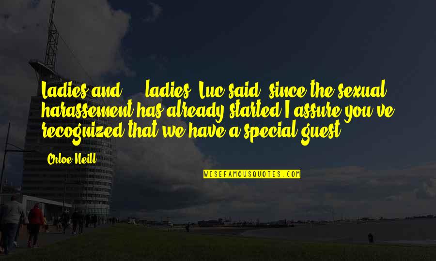 I Assure You Quotes By Chloe Neill: Ladies and ... ladies" Luc said "since the I Assure You Quotes By Chloe Neill: Ladies and ... ladies" Luc said "since the