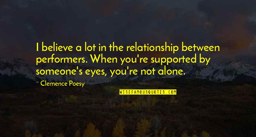 I Believe In Quotes By Clemence Poesy: I believe a lot in the relationship between I Believe In Quotes By Clemence Poesy: I believe a lot in the relationship between