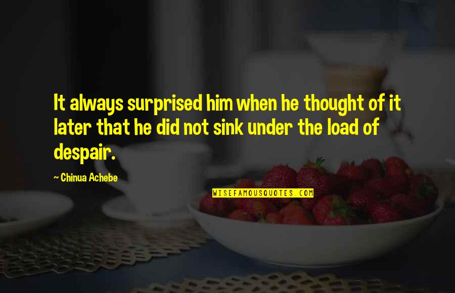 I Broke Up With Him But I Miss Him Quotes By Chinua Achebe: It always surprised him when he thought of