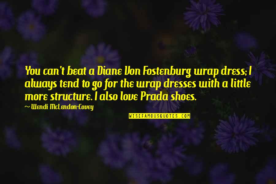 I Can Beat You Quotes By Wendi McLendon-Covey: You can't beat a Diane Von Fostenburg wrap
