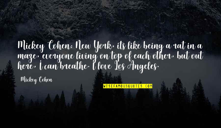 I Can Breathe Quotes By Mickey Cohen: Mickey Cohen: New York, its like being a