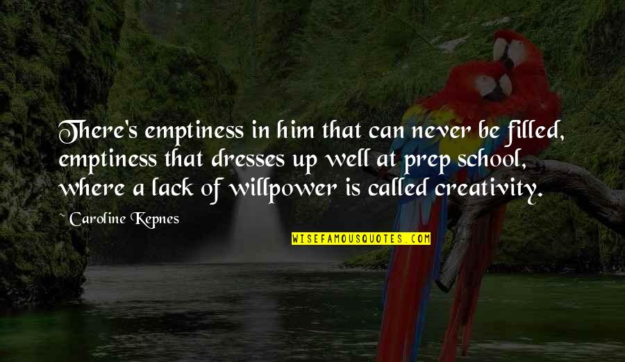 I Can Do Bad By Myself Quotes By Caroline Kepnes: There's emptiness in him that can never be