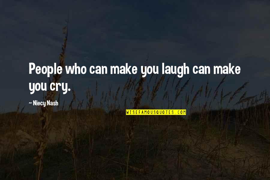 I Can Make You Laugh Quotes By Niecy Nash: People who can make you laugh can make