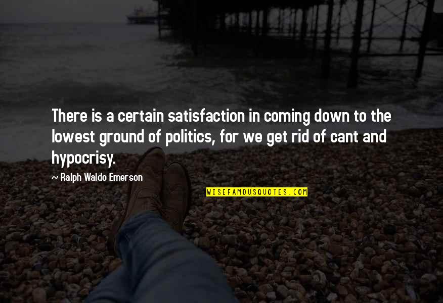 I Cant Get Over My Ex Quotes By Ralph Waldo Emerson: There is a certain satisfaction in coming down