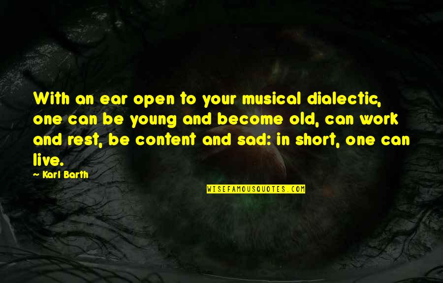 I Can't Live Without You Sad Quotes By Karl Barth: With an ear open to your musical dialectic,