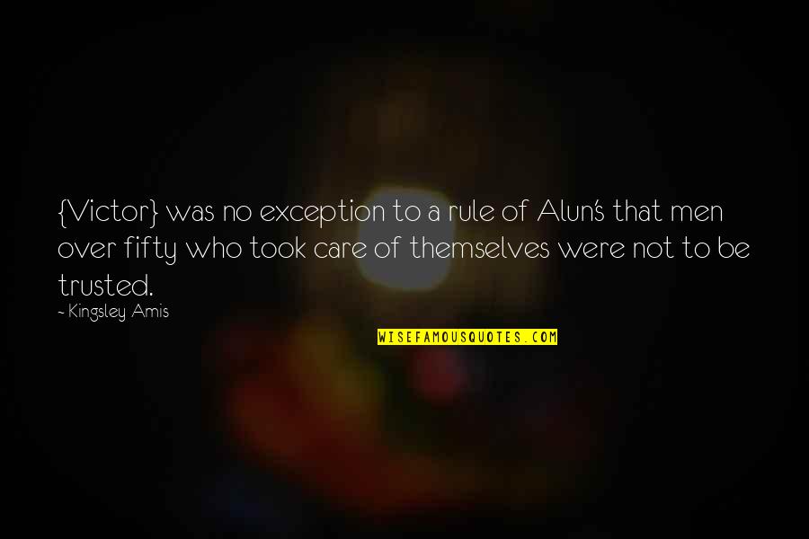 I Care For U Quotes By Kingsley Amis: {Victor} was no exception to a rule of I Care For U Quotes By Kingsley Amis: {Victor} was no exception to a rule of
