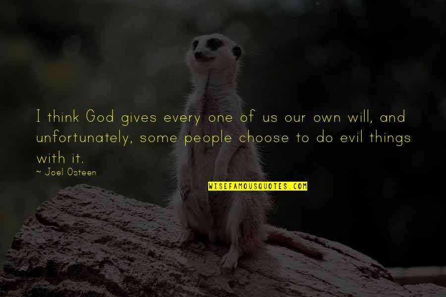 I Choose God Quotes By Joel Osteen: I think God gives every one of us