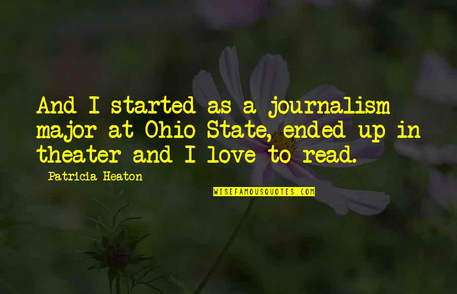 I Choose To Stay Happy Quotes By Patricia Heaton: And I started as a journalism major at