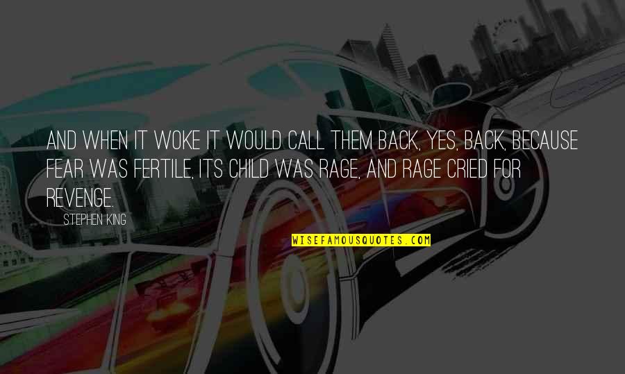 I Choose To Wear A Mask Quotes By Stephen King: And when It woke It would call them