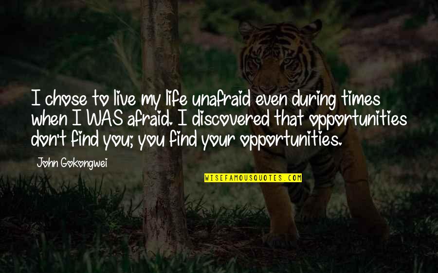 I Chose You Quotes By John Gokongwei: I chose to live my life unafraid even I Chose You Quotes By John Gokongwei: I chose to live my life unafraid even