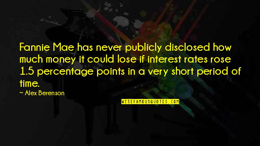 I Could Never Lose You Quotes By Alex Berenson: Fannie Mae has never publicly disclosed how much I Could Never Lose You Quotes By Alex Berenson: Fannie Mae has never publicly disclosed how much