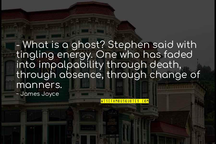 I Cry Every Night Because Of You Quotes By James Joyce: - What is a ghost? Stephen said with I Cry Every Night Because Of You Quotes By James Joyce: - What is a ghost? Stephen said with