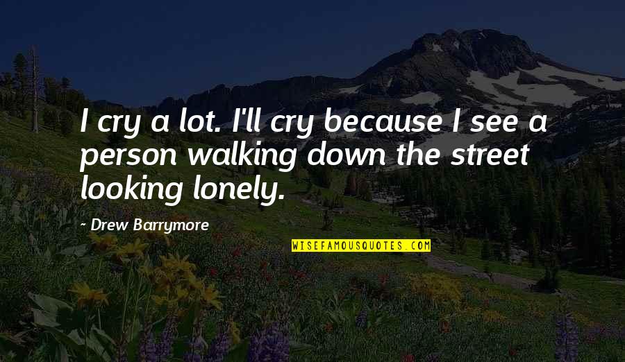 I Cry Quotes By Drew Barrymore: I cry a lot. I'll cry because I I Cry Quotes By Drew Barrymore: I cry a lot. I'll cry because I