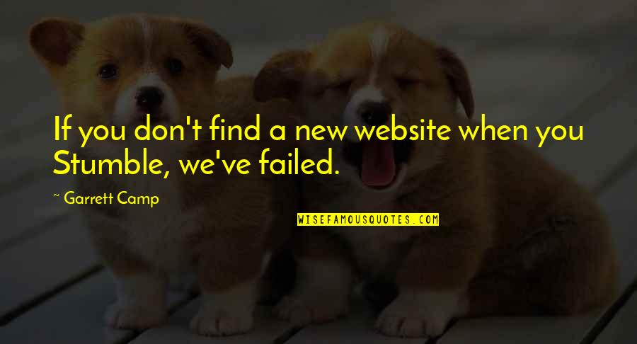 I Defend My Boundaries Quotes By Garrett Camp: If you don't find a new website when