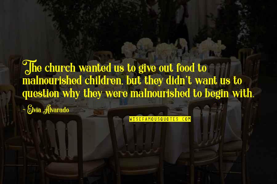 I Didn't Give Up Quotes By Elvia Alvarado: The church wanted us to give out food