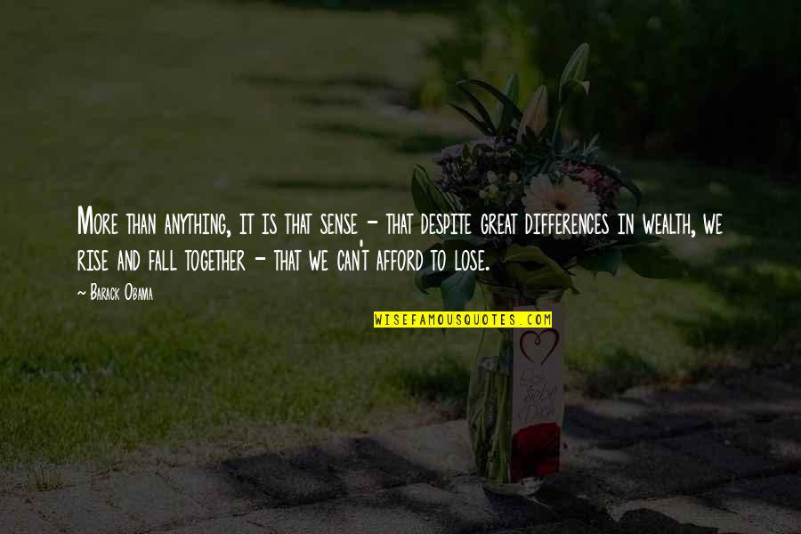I Didnt See You Today Quotes By Barack Obama: More than anything, it is that sense -