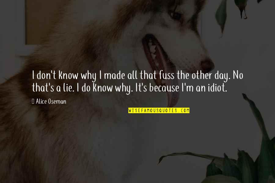 I Don Lie Quotes By Alice Oseman: I don't know why I made all that