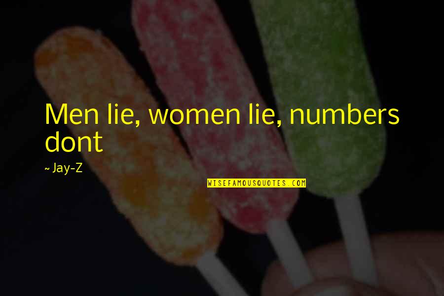 I Dont Lie Quotes By Jay-Z: Men lie, women lie, numbers dont