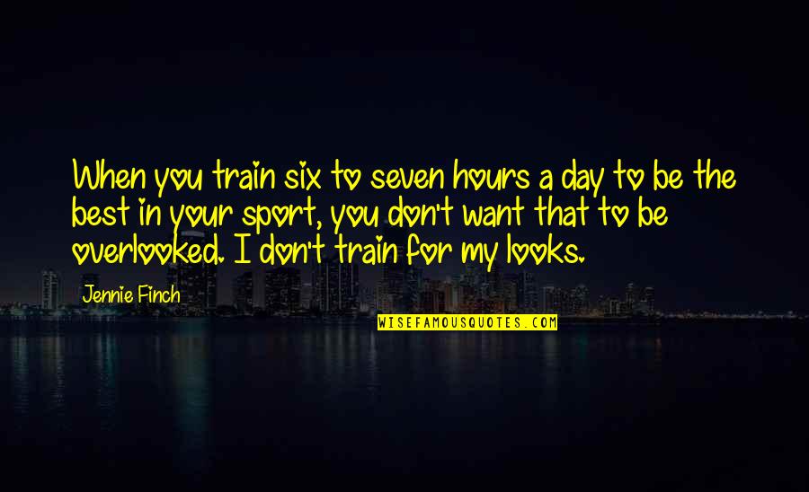 I Don't Want You Quotes By Jennie Finch: When you train six to seven hours a