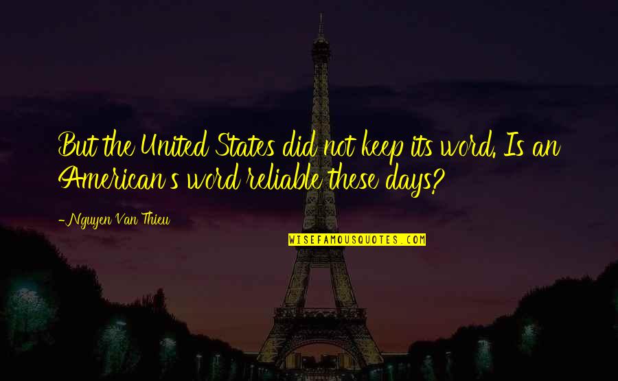 I Ekler Quotes By Nguyen Van Thieu: But the United States did not keep its