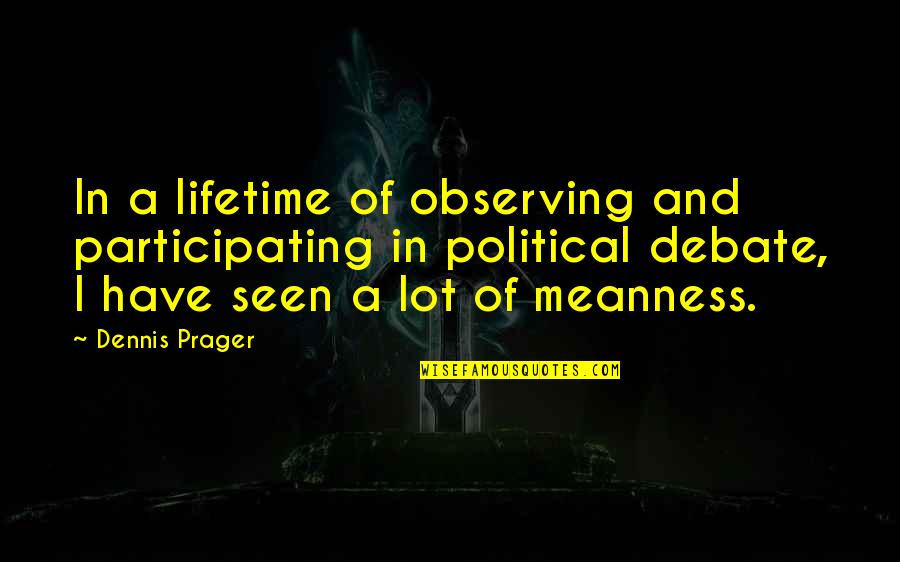 I Feel Empty Inside And Alone Quotes By Dennis Prager: In a lifetime of observing and participating in I Feel Empty Inside And Alone Quotes By Dennis Prager: In a lifetime of observing and participating in