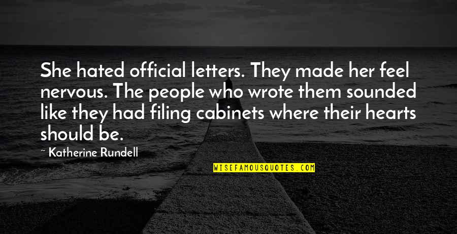I Feel Hated Quotes By Katherine Rundell: She hated official letters. They made her feel I Feel Hated Quotes By Katherine Rundell: She hated official letters. They made her feel