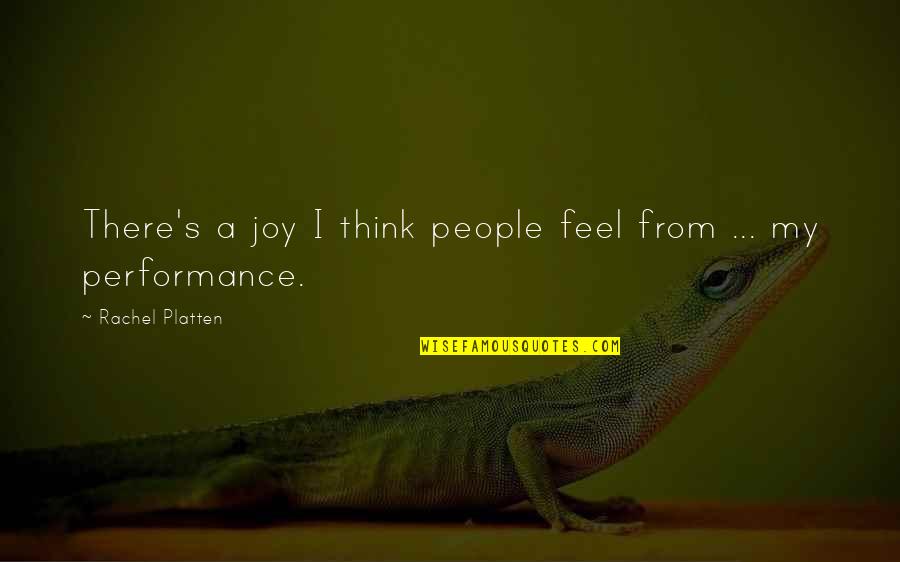 I Feel Joy Quotes By Rachel Platten: There's a joy I think people feel from I Feel Joy Quotes By Rachel Platten: There's a joy I think people feel from