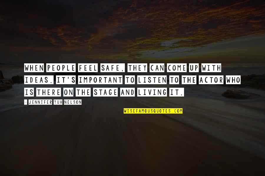 I Feel Safe When I'm With You Quotes By Jennifer Yuh Nelson: When people feel safe, they can come up