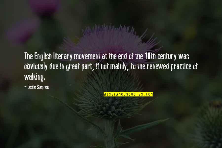 I Forgive You Friend Quotes By Leslie Stephen: The English literary movement at the end of I Forgive You Friend Quotes By Leslie Stephen: The English literary movement at the end of