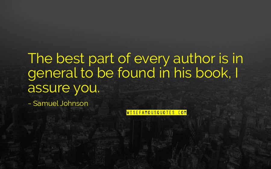 I Found In You Quotes By Samuel Johnson: The best part of every author is in