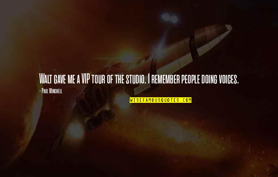 I Gave Quotes By Paul Winchell: Walt gave me a VIP tour of the