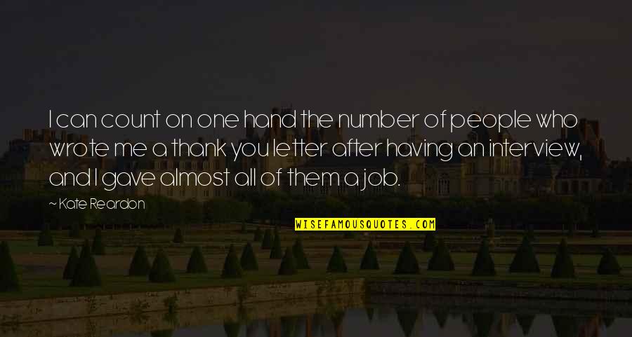 I Gave You All Quotes By Kate Reardon: I can count on one hand the number