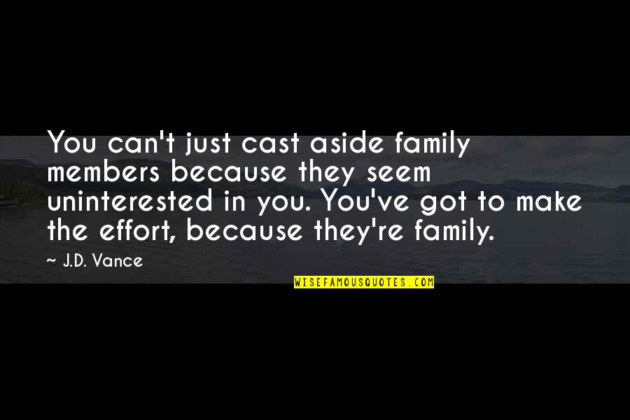 I Got No Family Quotes By J.D. Vance: You can't just cast aside family members because