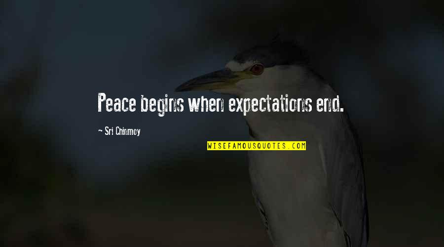 I Got You Babe Quotes By Sri Chinmoy: Peace begins when expectations end. I Got You Babe Quotes By Sri Chinmoy: Peace begins when expectations end.