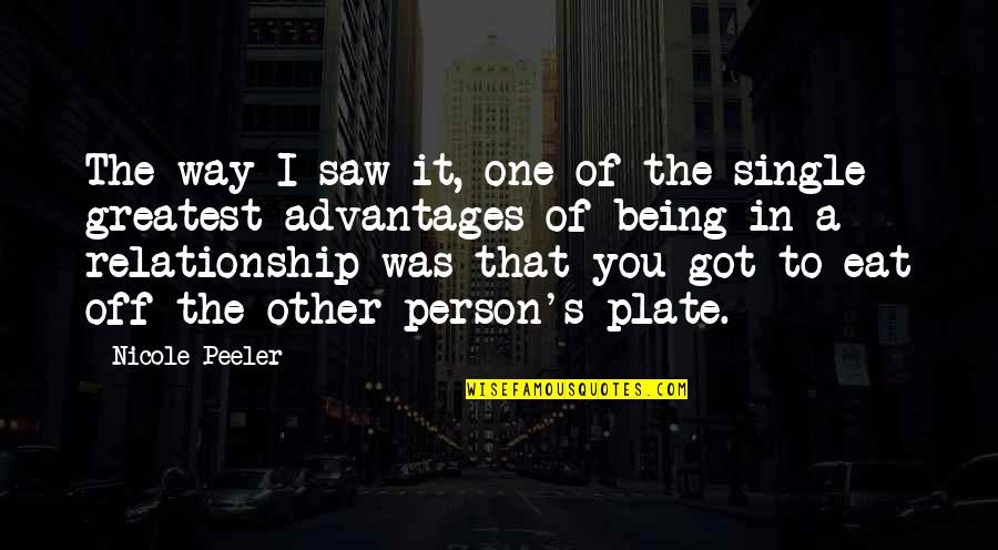 I Got You Relationship Quotes By Nicole Peeler: The way I saw it, one of the