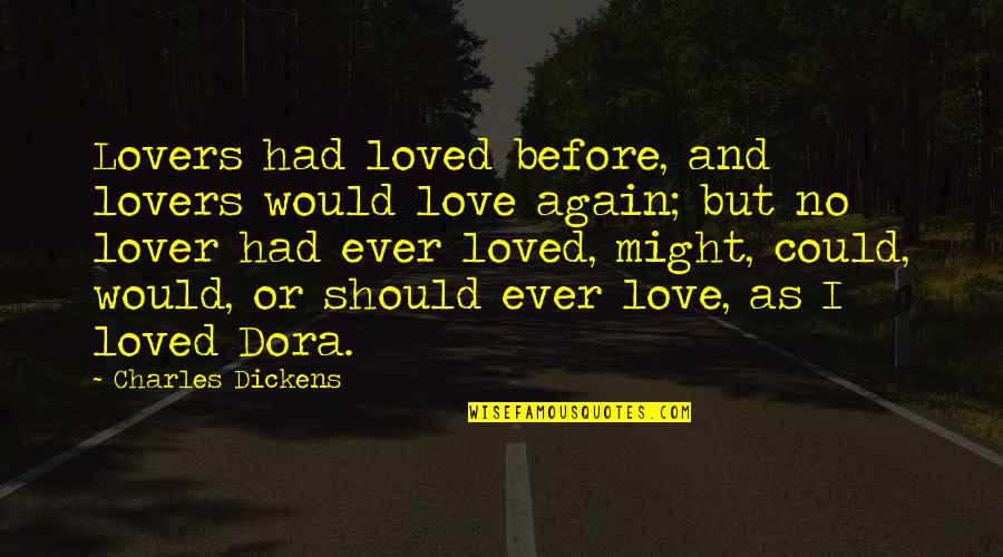 I Had Loved You Quotes By Charles Dickens: Lovers had loved before, and lovers would love I Had Loved You Quotes By Charles Dickens: Lovers had loved before, and lovers would love