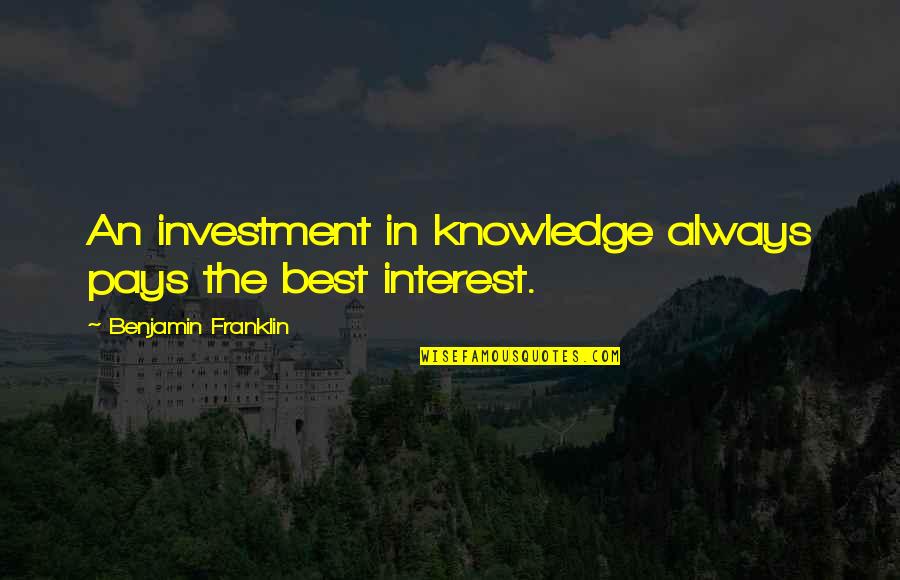 I Hate Barcelona Fc Quotes By Benjamin Franklin: An investment in knowledge always pays the best I Hate Barcelona Fc Quotes By Benjamin Franklin: An investment in knowledge always pays the best