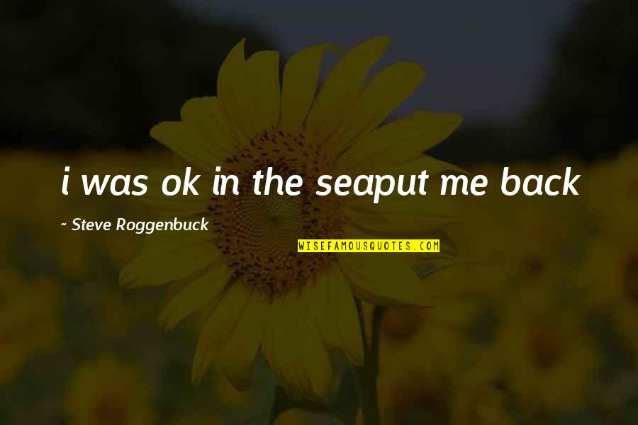 I Hate Taxes Quotes By Steve Roggenbuck: i was ok in the seaput me back I Hate Taxes Quotes By Steve Roggenbuck: i was ok in the seaput me back