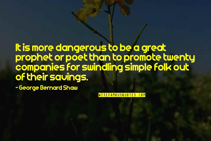 I Hate Teachers Quotes By George Bernard Shaw: It is more dangerous to be a great I Hate Teachers Quotes By George Bernard Shaw: It is more dangerous to be a great