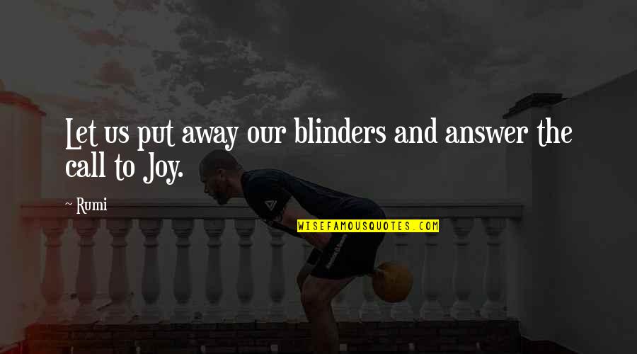 I Have Got Attitude Quotes By Rumi: Let us put away our blinders and answer