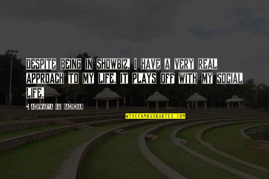 I Have No Social Life Quotes By Aishwarya Rai Bachchan: Despite being in showbiz, I have a very